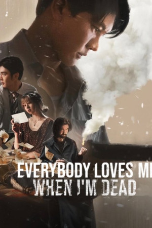 Everybody Loves Me When I'm Dead
